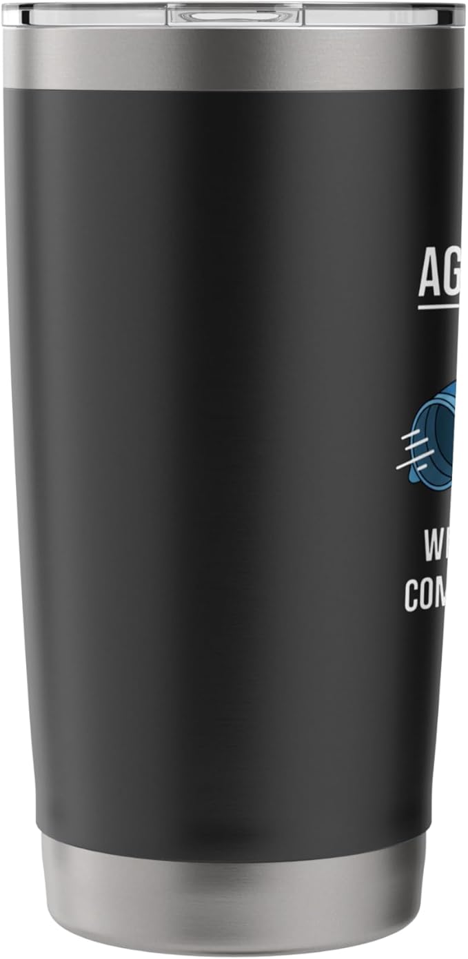 Dog Agility Physics, What Goes In Tunnel Comes Out Really Stainless Steel Insulated Tumbler