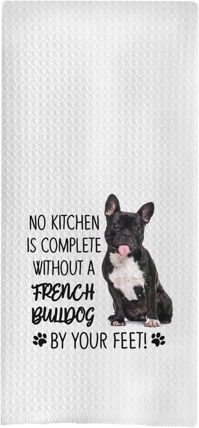 French Bulldog Kitchen Towels - French Bulldog Gifts for Women, Gifts for French Bulldog Lovers, No Kitchen is Complete Without a French Bulldog Dog Hand Towels Dish Towels, 16x24