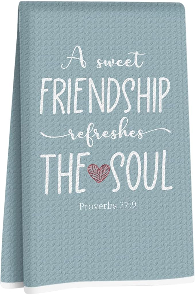 Friendship Gifts for Women, A Sweet Friendship Refreshes The Soul Kitchen Towels 24x14 Inch, Christian Gifts for Women Men, Friend Gift, Reusable Hand Tea Towels for Kitchen Bathroom Decor (Blue)