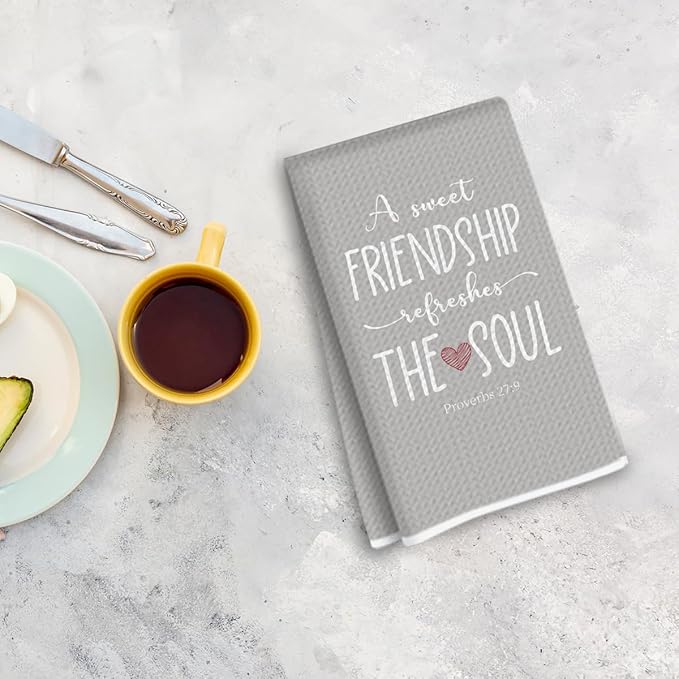 Friendship Gifts for Women, A Sweet Friendship Refreshes The Soul Kitchen Towels 24x14 Inch, Christian Gifts for Women Men, Friend Gift, Reusable Hand Tea Towels for Kitchen Bathroom Decor (Gray)