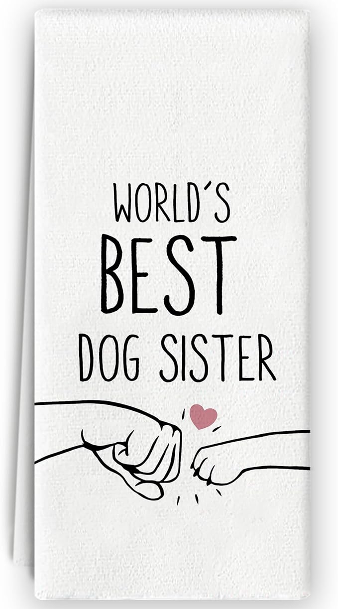 World's Best Dog Sister Kitchen Towels, Sister Gifts, Dog Gifts, Bestie Hand Towels Dish Towels for Bathroom Kitchen Decorative 16x24 Inch