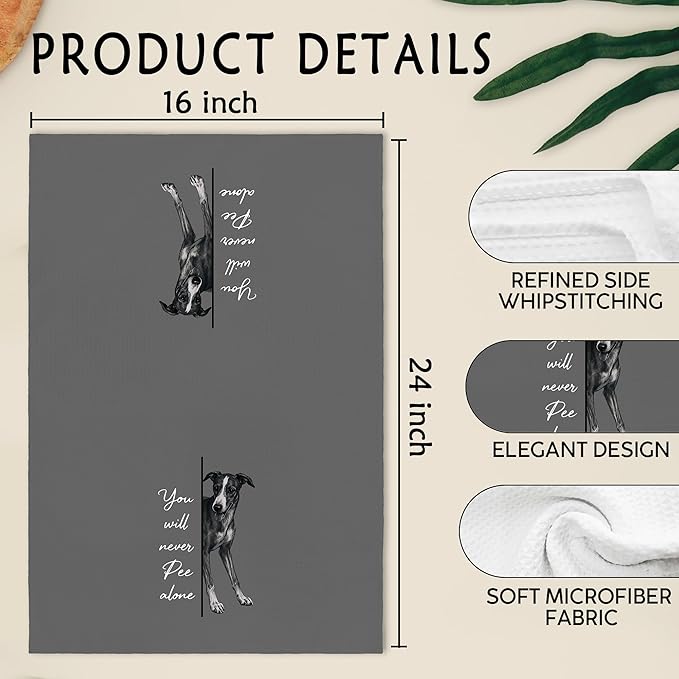Funny Greyhound Dog Hand Towels for Bathroom, Italian Greyhound Hand Towels, You Will Never Pee Alone Dogs Dish Tea Towel for Kitchen Bathroom Decor,Dog Lover Gifts for Women Men, 16x24 Inch