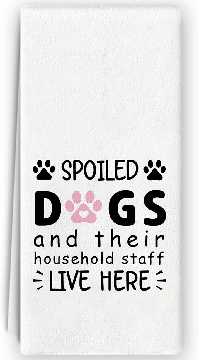 Dog Mom Dish Towels - Funny Dog Gifts for Women, Spoiled and Their Household Staff Live Here Hand Towels for Kitchen Bathroom 16x24 Inch