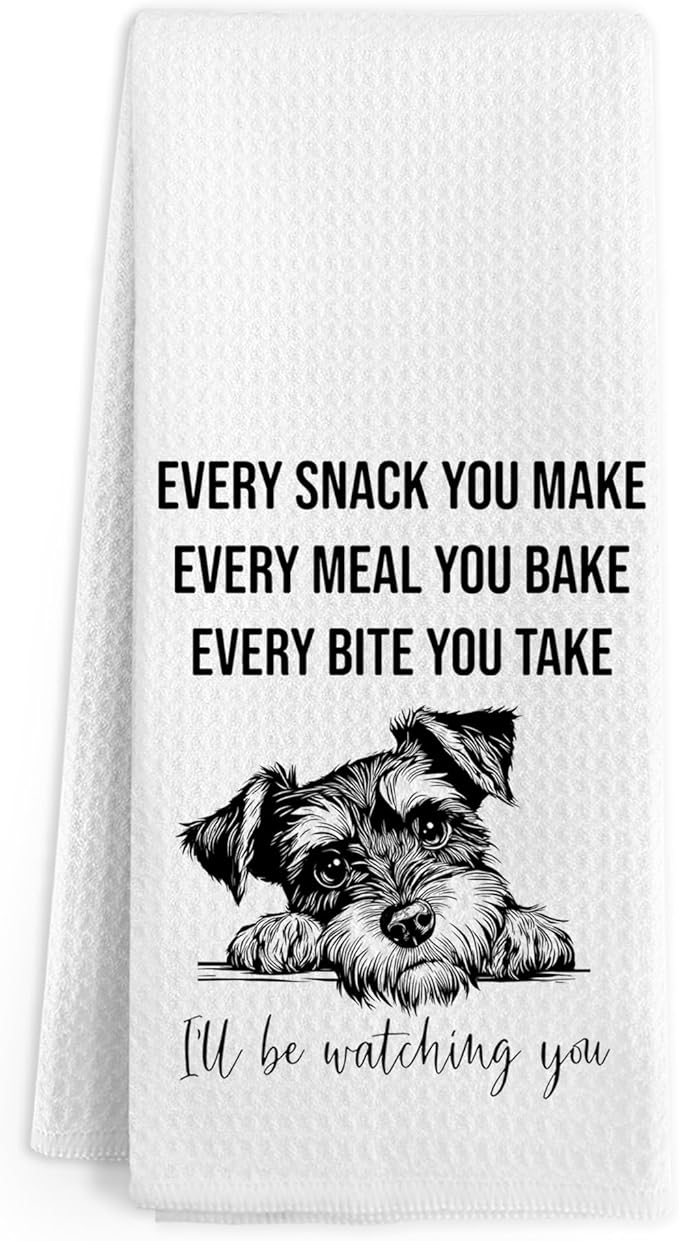 Funny Mini Schnauzer Dog Kitchen Towels, Schnauzer Gifts for Women Men, Puppy Dog Lover Gifts Decor Hand Towels, I'll Be Watching You Hand Dish Tea Towel for Kitchen Bathroom, 16x24 Inch