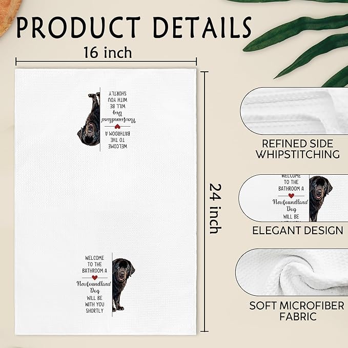 A Newfoundland Dog Hand Towels, Funny Newfoundland Dogs Gifts Dish Tea Towel for Kitchen Bathroom Decor, Welcome to The Dogs Hand Towels for Bathroom, Dog Gifts for Women, 16x24 in