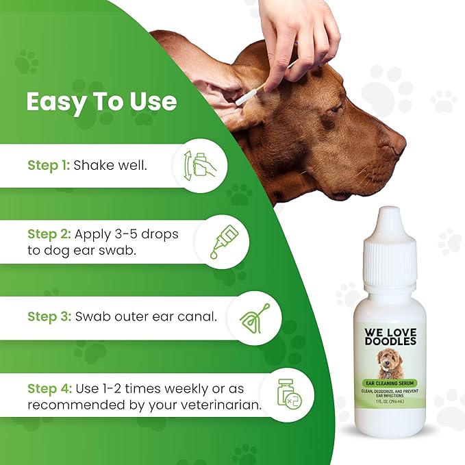 We Love Doodles Dog Ear Cleaning Solution Kit | Prevent Infections | Natural | Made in USA | Ear Drops for Dogs | Itching, Deordoring, Yeast & Mites Infection (Serum + 25 Swabs)